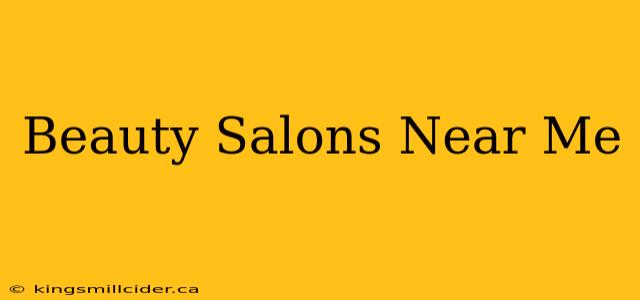 Beauty Salons Near Me