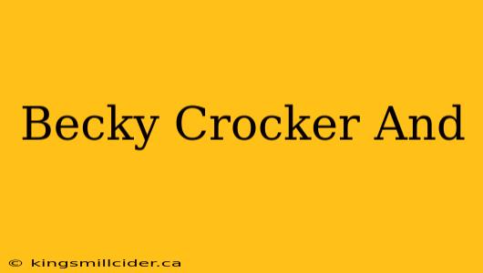 Becky Crocker And