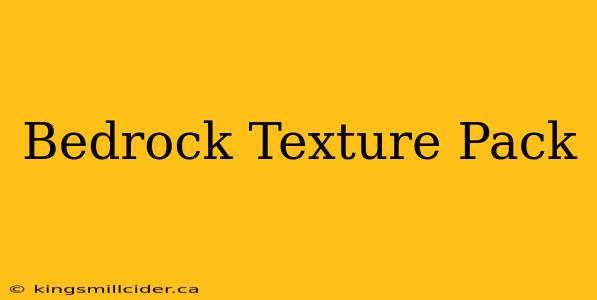 Bedrock Texture Pack