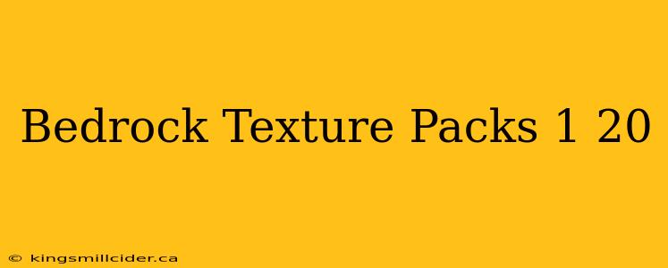 Bedrock Texture Packs 1 20