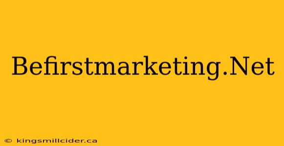 Befirstmarketing.Net