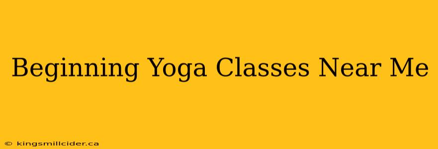 Beginning Yoga Classes Near Me