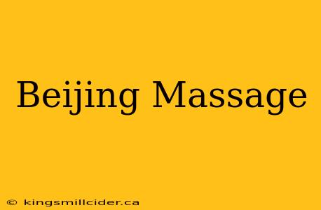 Beijing Massage