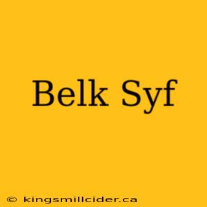 Belk Syf