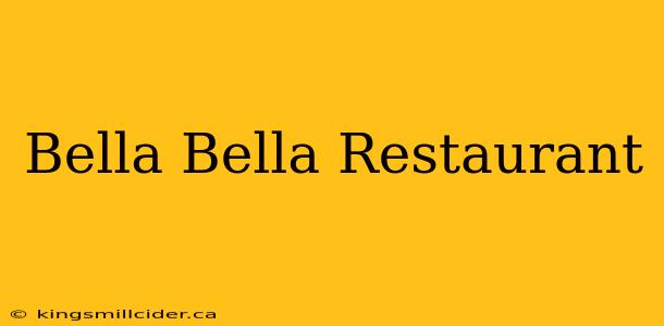 Bella Bella Restaurant