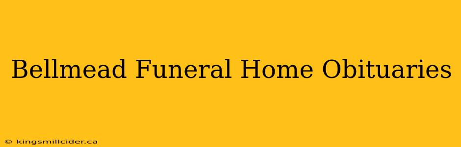 Bellmead Funeral Home Obituaries