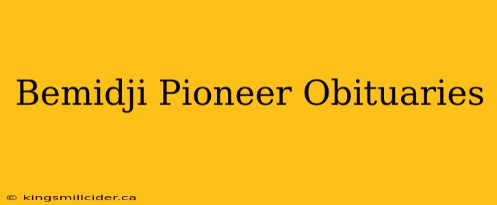 Bemidji Pioneer Obituaries