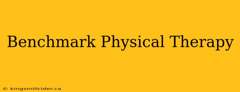 Benchmark Physical Therapy