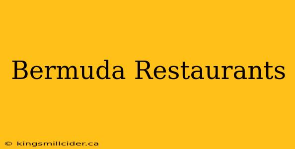 Bermuda Restaurants