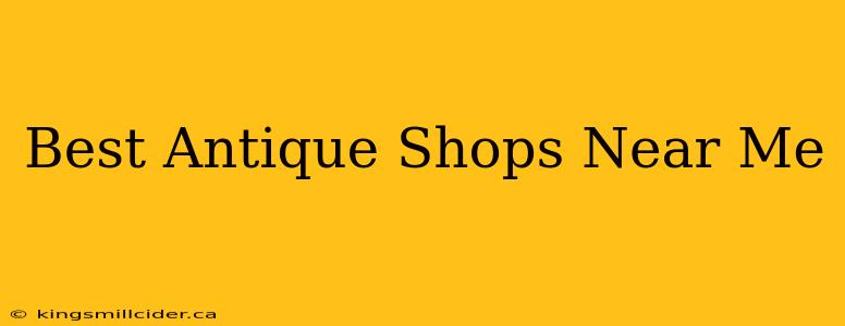 Best Antique Shops Near Me