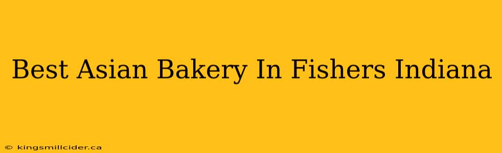 Best Asian Bakery In Fishers Indiana