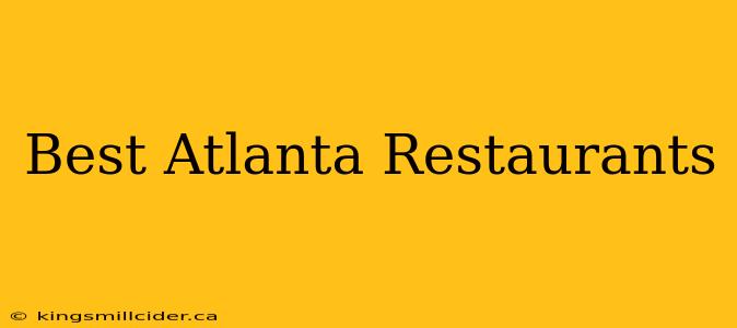 Best Atlanta Restaurants