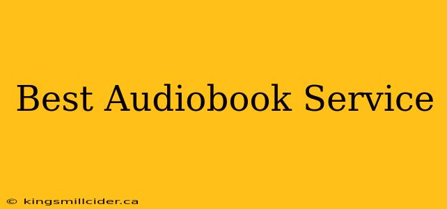 Best Audiobook Service