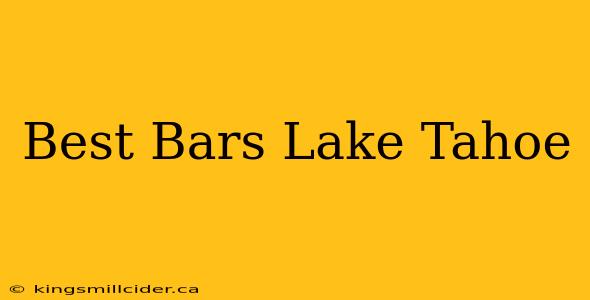 Best Bars Lake Tahoe