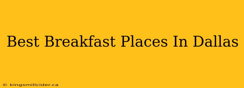 Best Breakfast Places In Dallas