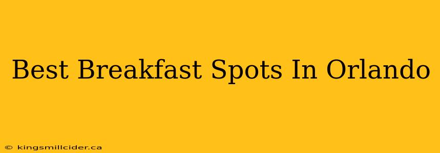 Best Breakfast Spots In Orlando