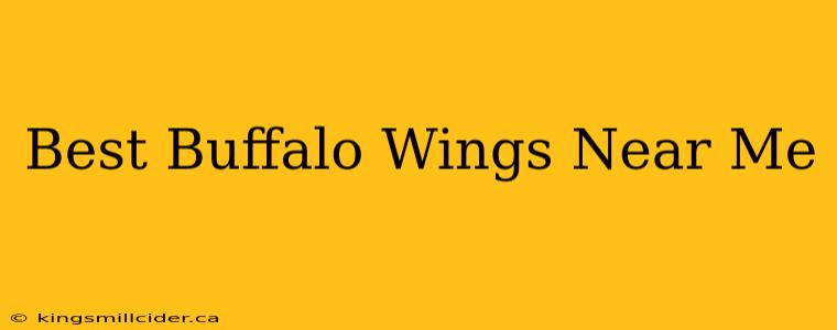 Best Buffalo Wings Near Me