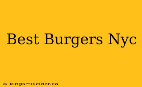 Best Burgers Nyc