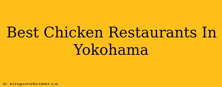 Best Chicken Restaurants In Yokohama