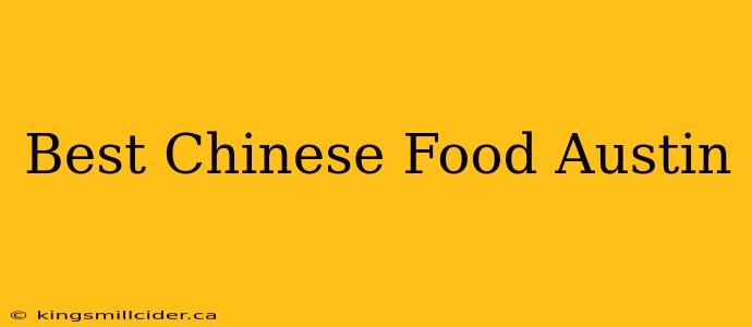 Best Chinese Food Austin