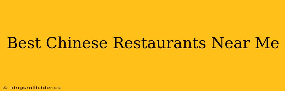 Best Chinese Restaurants Near Me