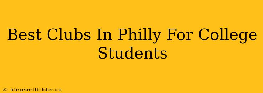 Best Clubs In Philly For College Students