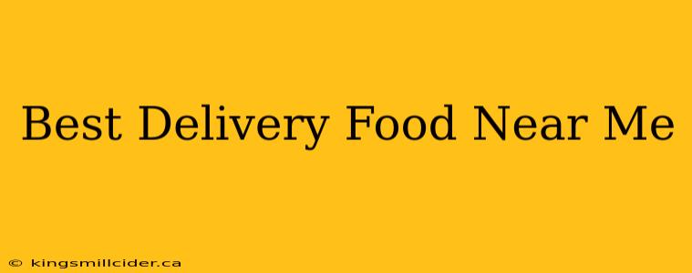 Best Delivery Food Near Me