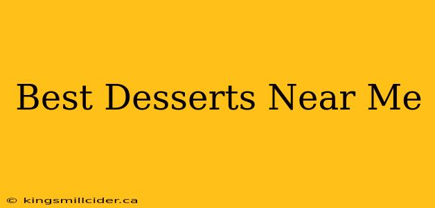 Best Desserts Near Me