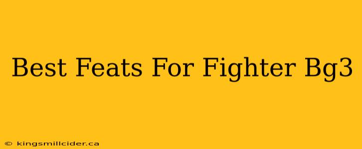 Best Feats For Fighter Bg3