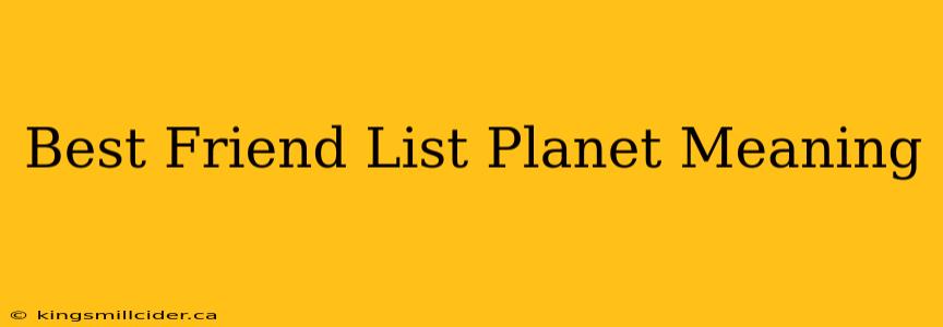 Best Friend List Planet Meaning