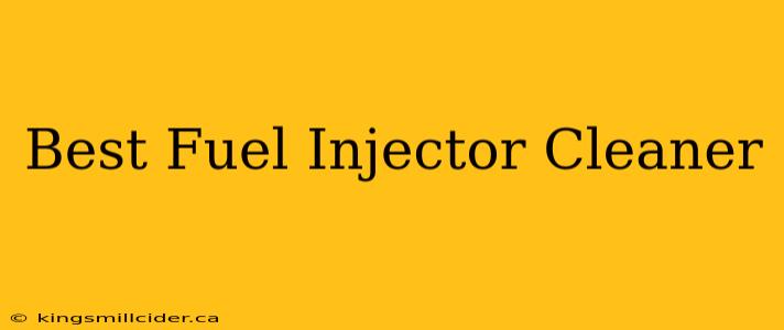 Best Fuel Injector Cleaner