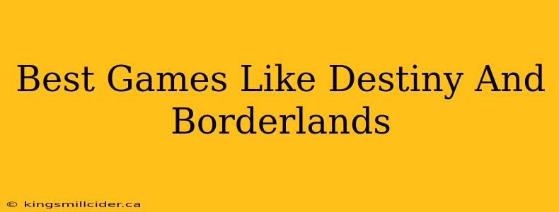 Best Games Like Destiny And Borderlands