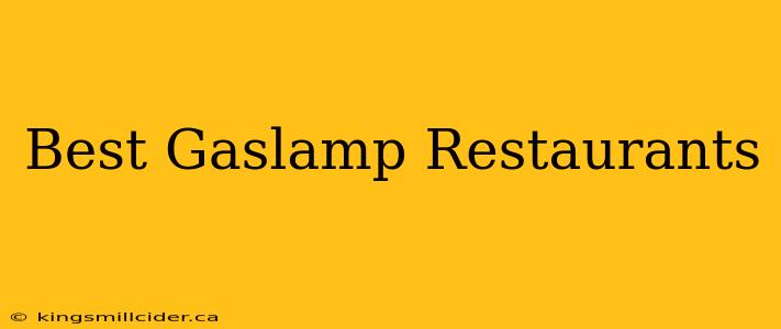 Best Gaslamp Restaurants