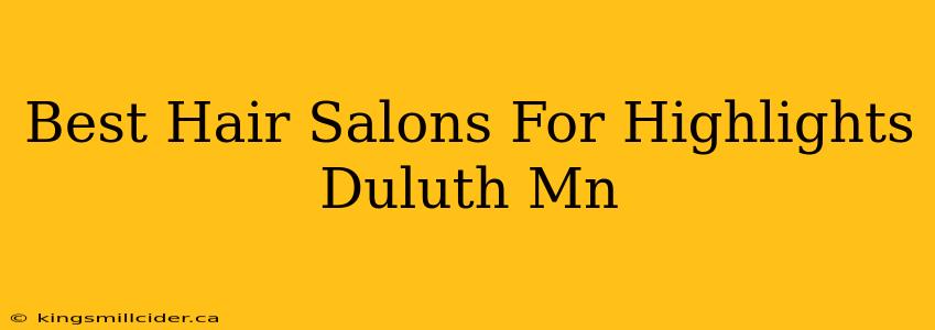 Best Hair Salons For Highlights Duluth Mn