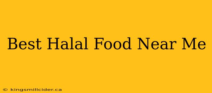 Best Halal Food Near Me