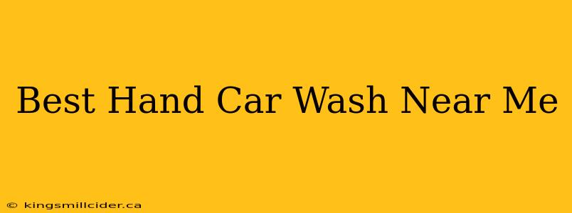 Best Hand Car Wash Near Me