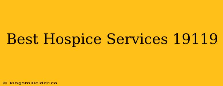 Best Hospice Services 19119