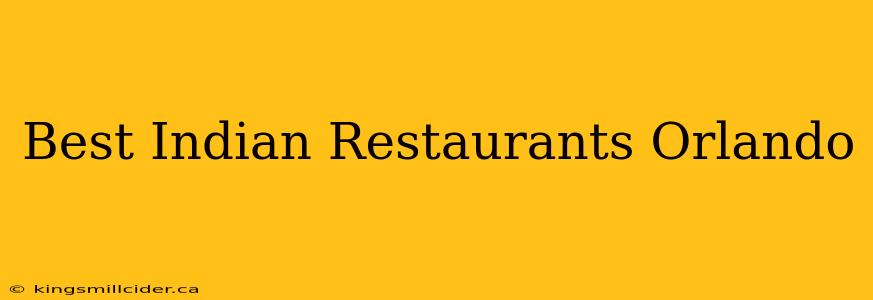 Best Indian Restaurants Orlando