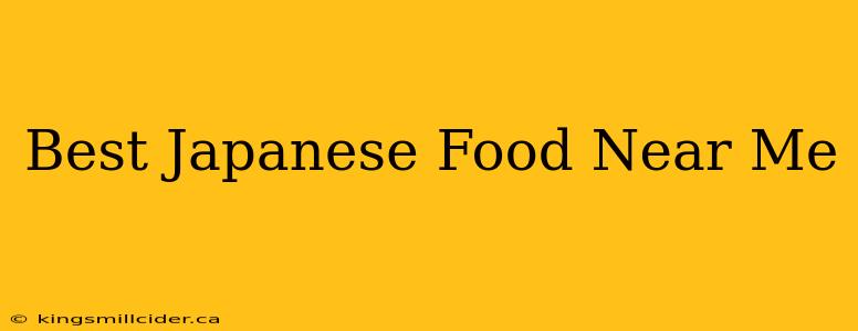 Best Japanese Food Near Me