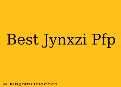 Best Jynxzi Pfp