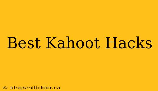 Best Kahoot Hacks