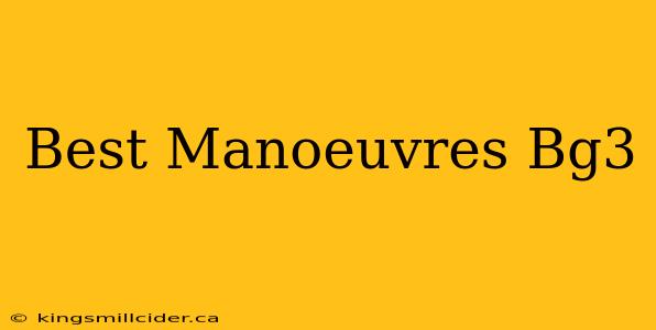 Best Manoeuvres Bg3