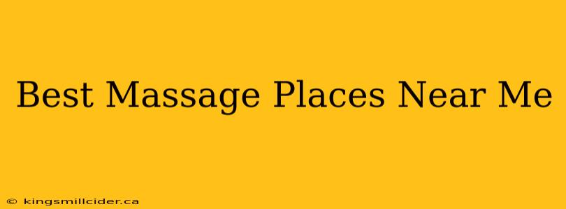 Best Massage Places Near Me