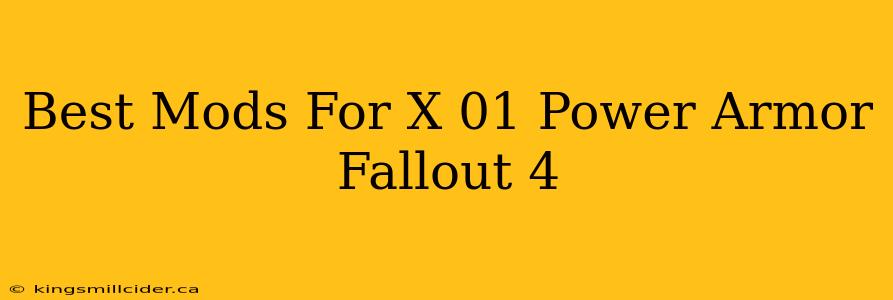Best Mods For X 01 Power Armor Fallout 4