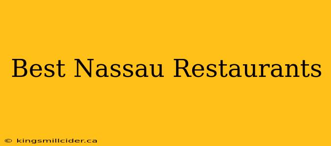 Best Nassau Restaurants