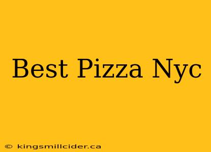 Best Pizza Nyc