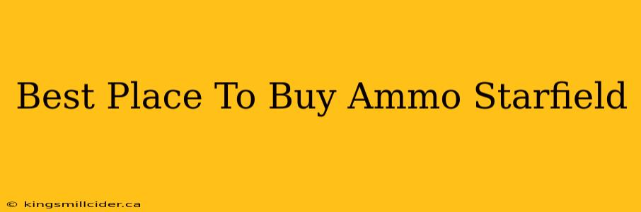 Best Place To Buy Ammo Starfield