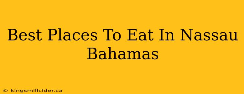 Best Places To Eat In Nassau Bahamas