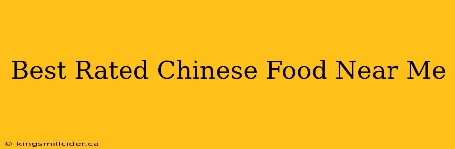 Best Rated Chinese Food Near Me