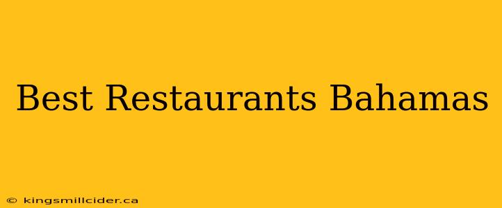 Best Restaurants Bahamas